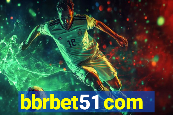 bbrbet51 com